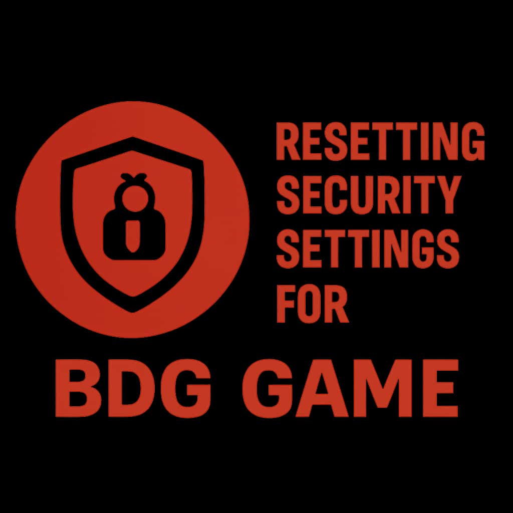 A badge symbolizing the guide for resetting security settings in BDG Game.